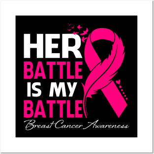 Her Battle Is My Battle Breast Cancer Awareness Feather Posters and Art